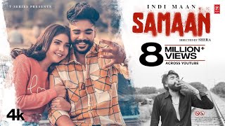 Samaan Official Video Indi Maan  Tu Hor Kithe Dil La Liya  Latest Punjabi Songs 2024 [upl. by Kellene]