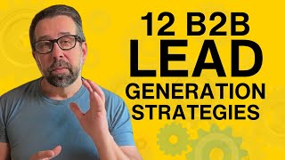 12 B2B Lead Generation Strategies for 2024 [upl. by Ichabod37]