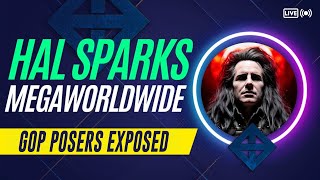 GOP POSERS EXPOSED  HAL SPARKS MEGAWORLDWIDE [upl. by Eenhpad]