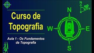 Curso de Topografia  Aula 1  Os Fundamentos da Topografia [upl. by Faber]