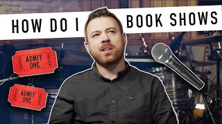 How to Book ShowsGigs [upl. by Nessej]