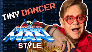 Tiny Dancer John  Mega Man Style 8Bit Remix [upl. by Avle905]