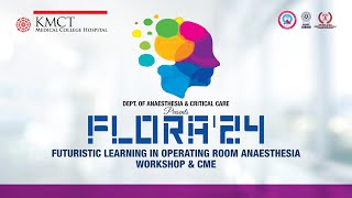 Flora 24 Shaping the Future of Anesthesia at KMCT Medical College Hospital [upl. by Jestude100]