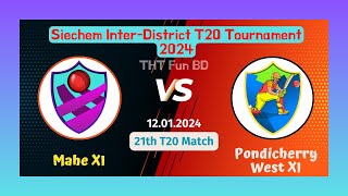 Mahe XI Vs Pondicherry West XI  MXI v PWXI  Siechem InterDistrict T20 Live Score Streaming 2024 [upl. by Mcleroy]