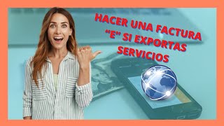 🔥 Como emitir Factura quotEquot cuando 🌎exportas servicios con monotributo ✅Tutoríal paso a paso✅ [upl. by Karylin288]