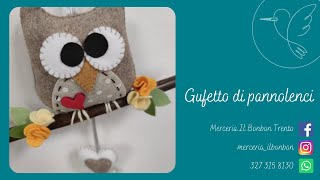 Gufetto in pannolenci 🦉 TUTORIAL [upl. by Eshman]