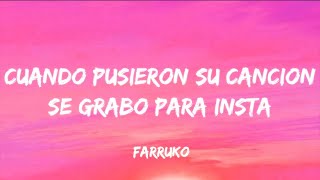 cuando pusieron su cancion se grabo para insta farruko letra [upl. by Enerak331]