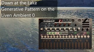 Generative Ambient Pattern on the Liven Ambient 0 [upl. by Terchie803]