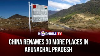 CHINA RENAMES 30 MORE PLACES IN ARUNACHAL PRADESH [upl. by Atsirak]