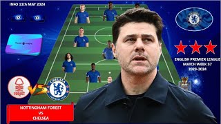 NOTTINGHAM FOREST VS CHELSEA  TODAY MATCH CHELSEA POSSIBLE LINEUP EPL WEEK 37 20232024 [upl. by Nagel]