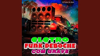 Eletro Funk Deboche Com Grave [upl. by Yer644]