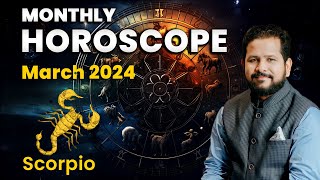 Monthly Horoscope for the Zodiac Sign Scorpio for March 2024 Astrologer Chirag Daruwalla horoscope [upl. by Marcelo]