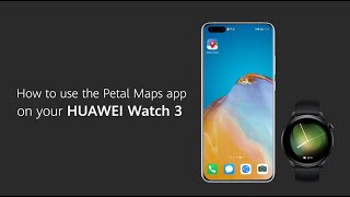 HUAWEI WATCH 3 Series  Petal Maps [upl. by Willa]