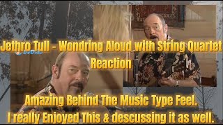 Jethro Tull  Wondring Aloud with String Quartet Reaction with Edited Captions [upl. by Ihsoyim]