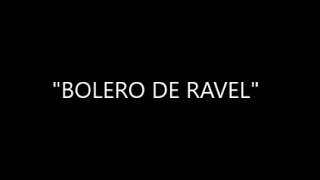 Bolero Ravel SHORT VERSION [upl. by Ille]