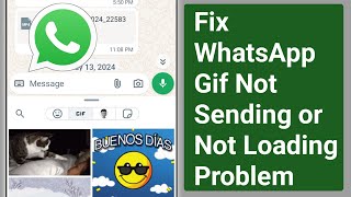 How to Fix WhatsApp Gif Not Sending or Not Loading Problem 2024  Unable to Send Gif On WhatsApp [upl. by Nyltac]