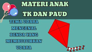 MATERI ANAK TK DAN PAUD TEMA UDARA MENGENAL BENDA BENDA YANG MEMERLUKAN UDARA [upl. by Atinyl228]