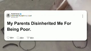 My parents disinherited me for being poor now they all work for me reddit [upl. by Adnot]