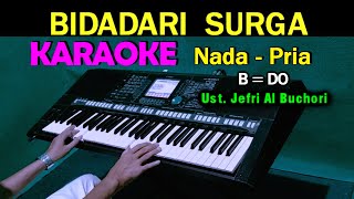 BIDADARI SURGA  Ustd Jefri Al Buchori  KARAOKE Nada Pria HD [upl. by Elizabet845]