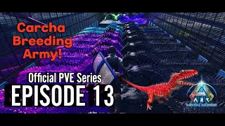 Official PVE Ep13  Carcha ARMY Line  ARK Survival Ascended [upl. by Eirrem]