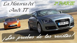 La historia del Audi TT Pruebas comparativas y mucho más de este curioso quotdeportivoquot [upl. by Flss]