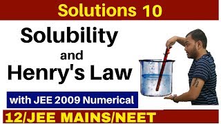 Solutions 10 I Solubility and Henrys Law  Complete Concept with IIT 2009 Numerical [upl. by Llehsar152]