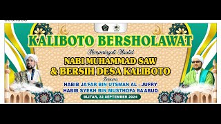 KALIBOTO BERSHOLAWAT BERSAMA MAJLIS SHOLAWAT LIL HABIB JAFAR BIN UTSMAN ALJUFRI [upl. by Seligmann]