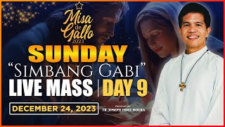 SUNDAY FILIPINO MASS TODAY LIVE  DAY 9 MISA DE GALLO  DECEMBER 24 2023  FR JOSEPH FIDEL ROURA [upl. by Ikkiv]