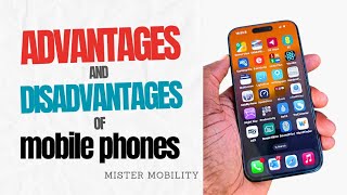 5 Advantages of Mobile Phones and 2 Disadvantages [upl. by Saidnac]