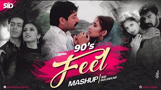 90s Feel Mashup  Sid Guldekar  90s Superhit Songs  90s Evergreen Songs  90s Love Mashup [upl. by Aisined181]