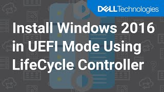 Install Windows 2016 in UEFI Mode Using LifeCycle Controller [upl. by Schrick282]