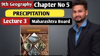 9th Geography  Chapter 5  Precipitation  Lecture 3  Maharashtra Board [upl. by Eliot370]