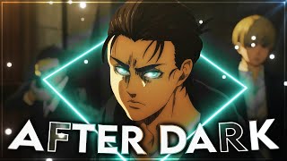 After dark quotEren yeagerquot  Attack on Titan EditAMV [upl. by Bird]