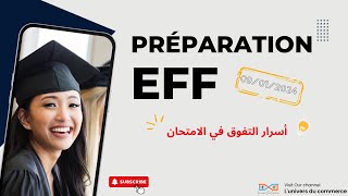 Préparation EFF 2024 أسرار التفوق في الامتحان [upl. by Welton]