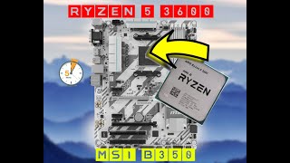 Ryzen 5 3600 On B350 Mothereboard Installation Guide And Tutorial [upl. by Ataner293]