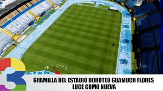 Gramilla del estadio Doroteo Guamuch Flores luce como nueva [upl. by Aicenat962]