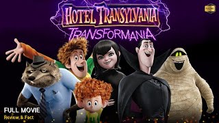 Hotel Transylvania Transformania Full Movie In English  Review amp Facts [upl. by Carvey]