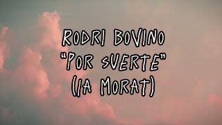 Rodri Bovino  Por Suerte Cover IA Morat [upl. by Simonetta]