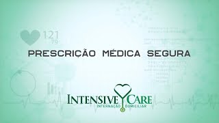 Prescrição Médica Segura  Intensive Care [upl. by Loar192]