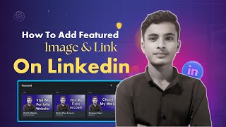 How To Add Featured Image and Link On Linkedin Profile [upl. by Gustie]