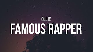 Ollie  Famous Rapper Lyrics [upl. by Ahsaercal]