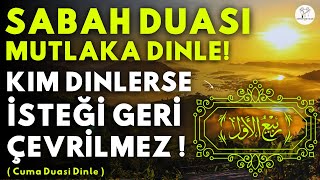 SABAH DUASI MUTLAKA DINLE Kim Bu Duayı Dinlerse EVİNİN BEREKETİ ARTAR SIKINTISI BİTER ZENGİN OLUR [upl. by Atahs993]