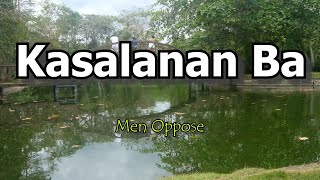 Kasalanan Ba  Karaoke Version  by Men Oppose [upl. by Brindell786]