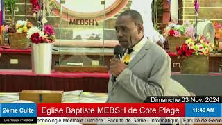 2ème Culte  Eglise Baptiste MEBSH de CotePlage  Dimanche 03 Nov 2024 [upl. by Raf]