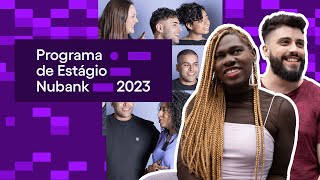 Programa de Estágio Nubank 2023 o Jeito Nu de começar [upl. by Hadley117]