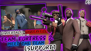 UNDERTALE amp UNDERFELL REACT TO TEAM FORTRESS 2 quotMEET THE TEAMquot SUPPORT Part 3 [upl. by Shirlie]