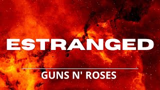 Guns N Roses  Estranged Lyrics Video [upl. by Ikkim]