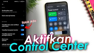 Control Center Hilang  Begini Cara Aktifkan Control Center MIUI 12 Manual [upl. by Ayoted641]