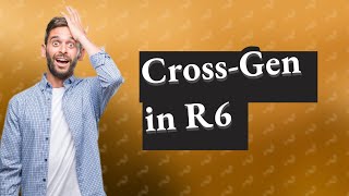 Is there cross gen in r6 [upl. by Maximilian]