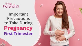 Important Precautions to Take During the First Trimester of Pregnancy [upl. by Jovia913]